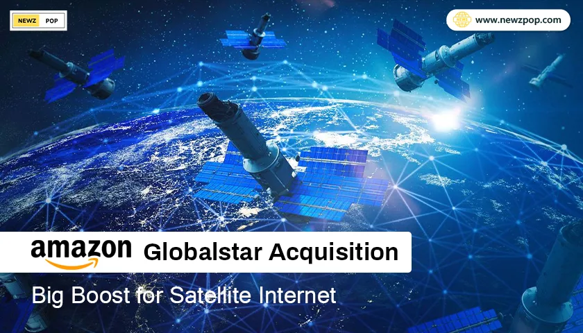 Amazon Globalstar Acquisition: Big Boost for Satellite Internet 