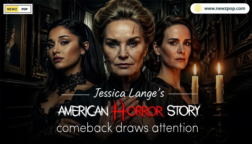 Jessica Lange’s American Horror Story Comeback Draws Attention