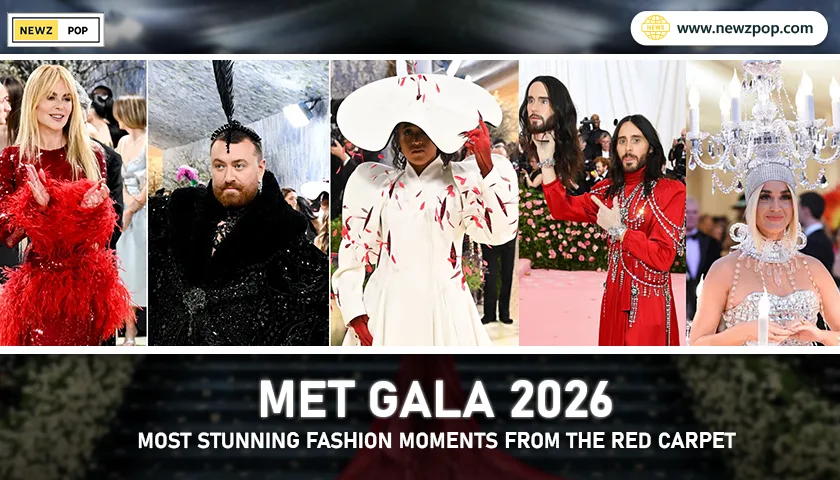 Met Gala 2026: Most Stunning Fashion Moments from the Red Carpet