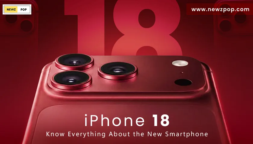 iPhone 18 with three rear camera lenses, set against a red background with large “18” lettering. Text reads “iPhone 18 — Know Everything About the New Smartphone” and www.newzpop.com.